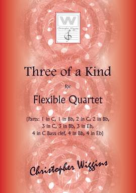 Wiggins, Christopher:  Three of a Kind (flexible ensemble)