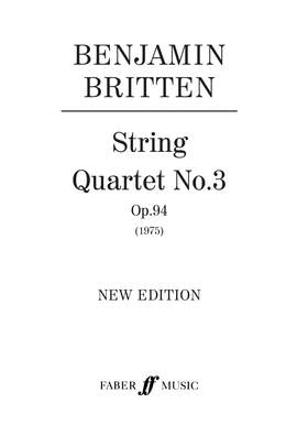 Benjamin Britten: String Quartet No.3, Op.94