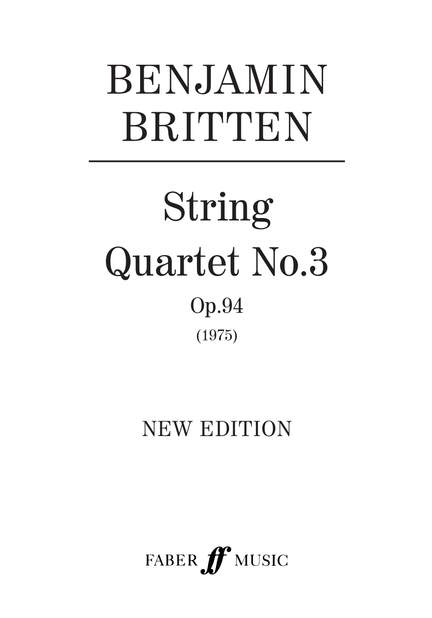 Benjamin Britten: String Quartet No.3, Op.94