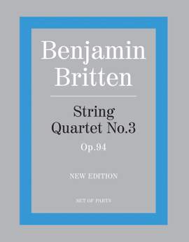 Benjamin Britten: String Quartet No.3, Op.94