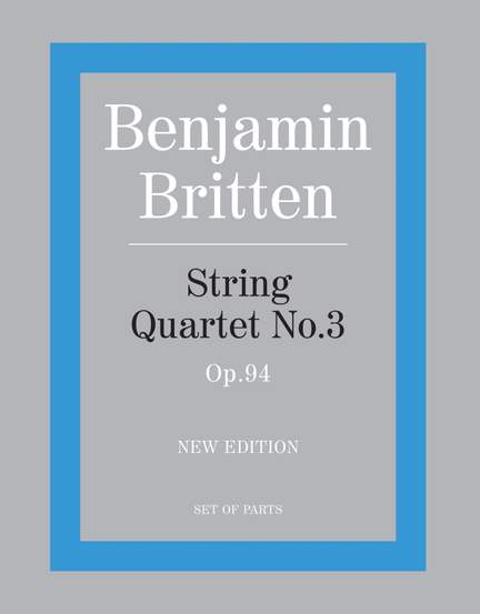 Benjamin Britten: String Quartet No.3, Op.94