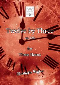 Wiggins, Christopher:  Twelve By Three (3 horns)