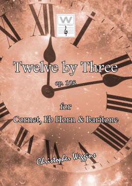Wiggins, Christopher:  Twelve By Three (cornet, E flat horn & baritone)