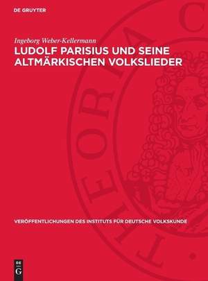 Ludolf Parisius Und Seine Altmärkischen Volkslieder