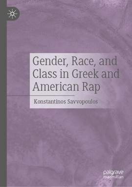 Gender, Race, and Class in Greek and American Rap