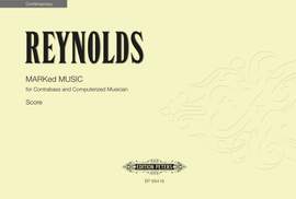 Reynolds, Roger: MARKed MUSIC (score)