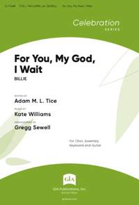 Kate Williams: For You, My God, I Wait