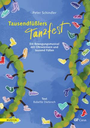 Schindler, Peter: Tausendfüßlers Tanzfest (Bühnenfassung)