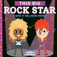 This BIG Rock Star: A Rock 'n' Roll Music Primer