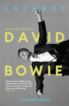 Lazarus: The Second Coming of David Bowie