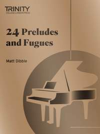 Trinity College London: 24 Preludes and Fugues