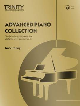 Trinity College London: Advanced Piano Collection: 10 jazz-inspired pieces for diploma-level performance (ATCL)