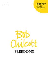Bob Chilcott: Freedoms