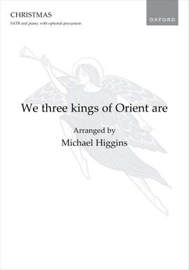 Higgins, Michael: We three kings of Orient are