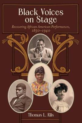 Black Voices on Stage: Recovering African American Performances, 1850–1940