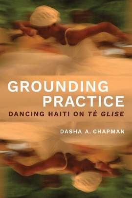 Grounding Practice: Dancing Haiti on Tè Glise