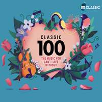 Classic 100: The Music You Can't Live Without