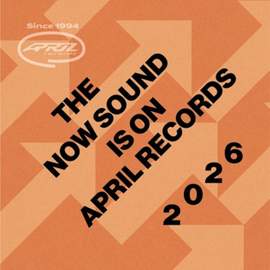 The Now Sound is on April Records 2026