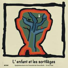 Ravel: L'enfant et les sortilèges