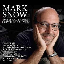 Mark Snow: Suites and Themes from the TV Movies