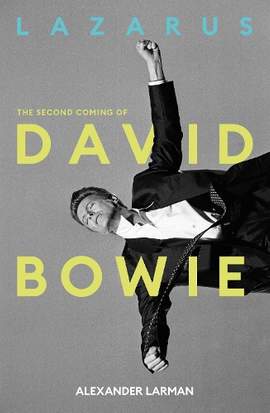 Lazarus: The Second Coming of David Bowie