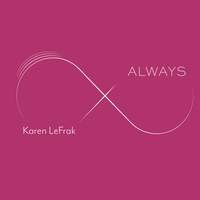 Karen LeFrak: Always