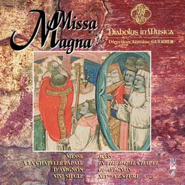 Missa Magna - Messe à la Chapelle Papale d'Avignon (XIVe siècle)