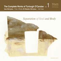 T. O’Carolan: The Complete Works Vol.1 - Separation of Soul and Body