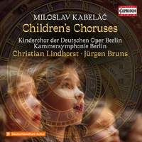 Miloslav Kabeláč: Children's Choruses