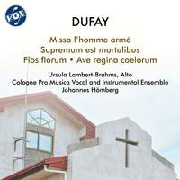 Dufay: Missa L'homme armé, Supremum est mortalibus, Flos florum fons ortorum & Ave Regina coelorum