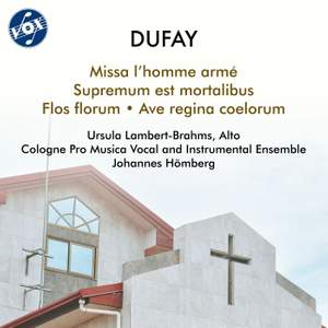 Dufay: Missa L'homme armé, Supremum est mortalibus, Flos florum fons ortorum & Ave Regina coelorum