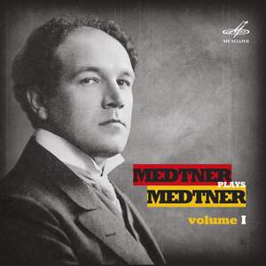Medtner Plays Medtner, Vol. I