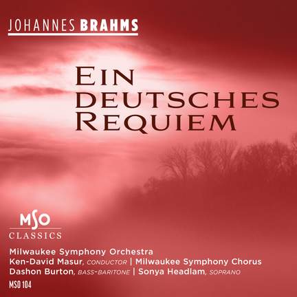 Brahms: Ein deutsches Requiem, Opus 45 (Live)