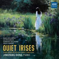 Quiet Irises: Piano Works by French Female Composers