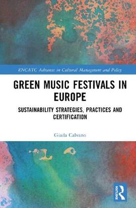 Green Music Festivals in Europe: Sustainability Strategies, Practices and Certification