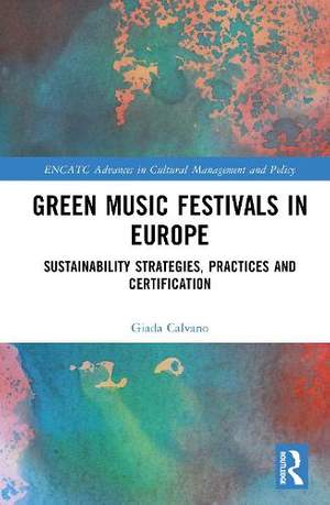 Green Music Festivals in Europe: Sustainability Strategies, Practices and Certification