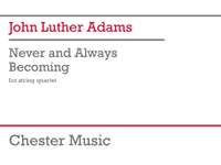 John Luther Adams: Never and Always Becoming