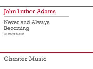 John Luther Adams: Never and Always Becoming