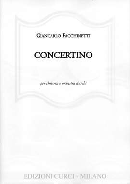 Giancarlo Facchinetti: Concertino Per Chitarra E Orchestra D Ar