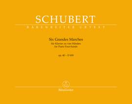 Schubert, Franz: Six Grandes Marches for Piano Four-hands op. 40 D 819