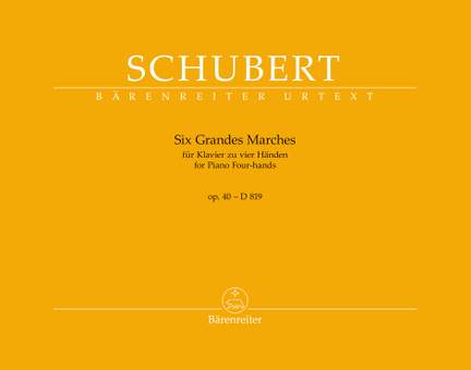 Schubert, Franz: Six Grandes Marches for Piano Four-hands op. 40 D 819