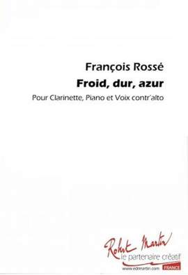 Rosse, F: Froid, dur, azur