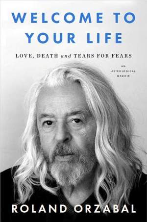 Welcome to Your Life: Love, Death and Tears for Fears