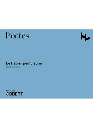 Portes, V: Le papier peint jaune
