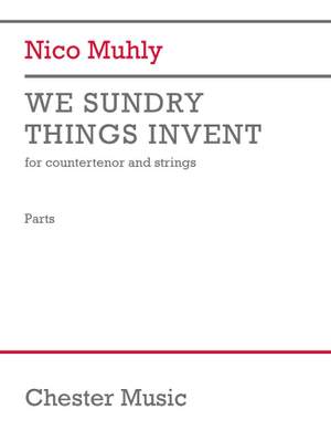 Nico Muhly: We Sundry Things Invent