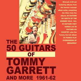 The 50 Guitars of Tommy Garrett and More 1961-62 (2cd)