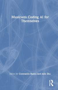 Musicians Coding AI for Themselves