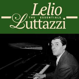 Lelio Luttazzi - The Essentials