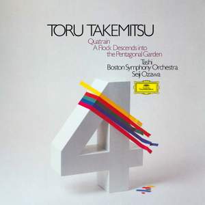 Takemitsu: Quatrain; A Flock Descends Into the Pentagonal Garden