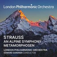Edward Gardner Conducts Strauss: An Alpine Symphony - Metamorphosen
